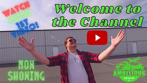 Pilot Episode | Welcome to the Channel | Ambitious Aviator