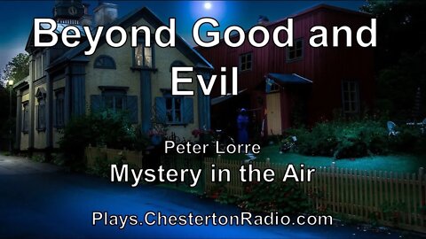 Beyond Good and Evil - Peter Lorre - Mystery In The Air