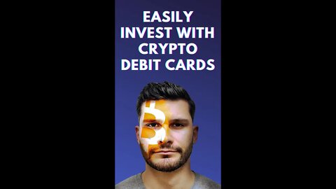 How crypto credit card and debit cards make investing easy