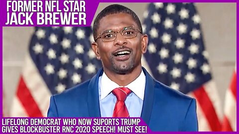 Jack Brewer's Blockbuster Speech at RNC: former NFL star and team captain speaks out for Trump!
