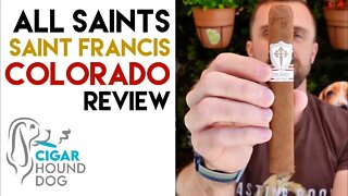 All Saints Saint Francis Colorado Cigar Review