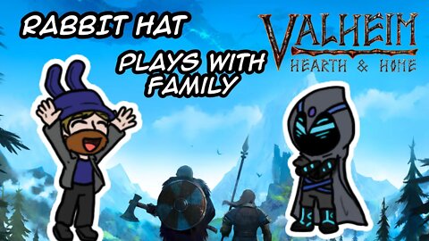 Rabbit Hat Plays with Family on Valheim Pt 1