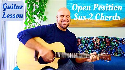 Guitar Lesson: Open Position Suspended 2nd Chords