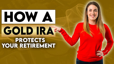 How A Gold IRA Protects Your Retirement