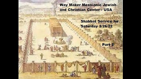 Parashat Vayakhel - Shabbat Service for 2.26.22 - Part 2