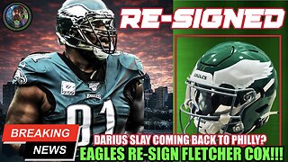 🚨BREAKING: Eagles Re-Sign DT Fletcher Cox!!! | Jalen Carter BEEF CAKE!!! | Darius Slay To Return???