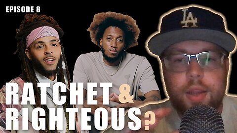Episode 8 - Can you be ratchet and righteous? Dee-1 and Lecrae, Boundaries, Lil Tay, Fousey Arrested