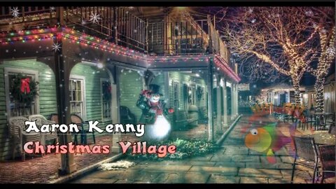Aaron Kenny - #Christmas Village 🎄 🔔