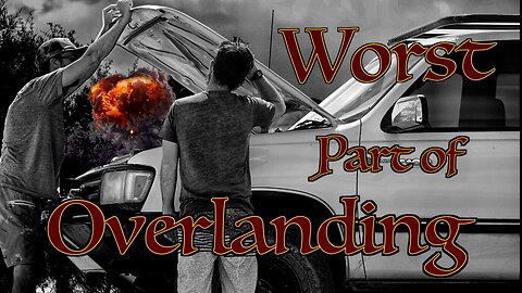 WORST Part Of Full Time OVERLAND Traveling? | THE OTHER OVERLANDERS