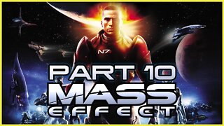 Mass Effect (PS3) Playthrough | Part 10 (No Commentary)