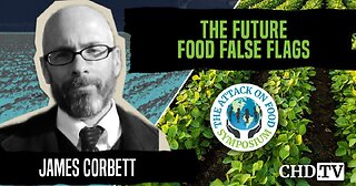 The Future Food False Flags | James Corbett | The Attack on Food Symposium