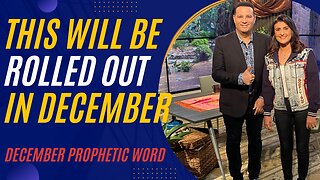 This Will Be Rolled Out In December! December Prophetic Word