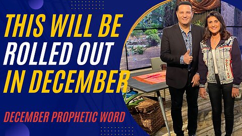 This Will Be Rolled Out In December! December Prophetic Word