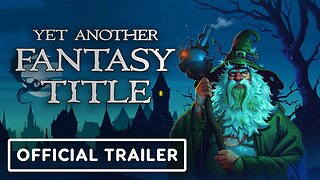 Yet Another Fantasy Title - Official Release Date Trailer