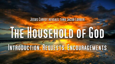 The Heavenly Father's Warning to His Children ❤️ The Household of God thru Jakob Lorber