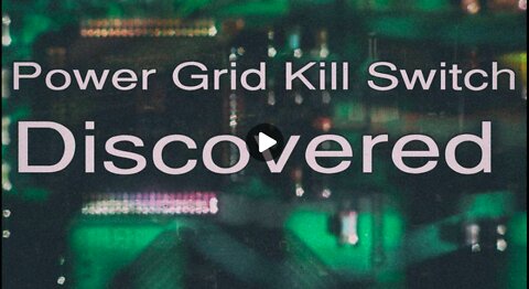 Power Grid Kill Switch Discovered