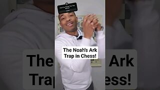 The Noah's Ark Trap in Chess!