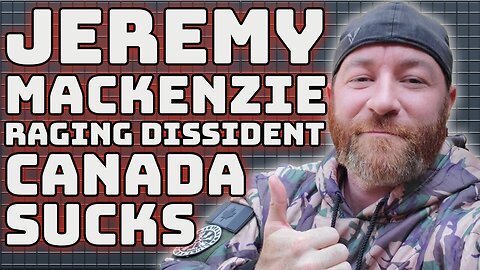 Jeremy MacKenzie AKA Raging Dissident: Canada Sucks - Ryan Dawson