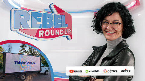 Rebel Roundup | Rebel billboard truck goes viral, Canada/Cuba incompetence, Waxing and human rights