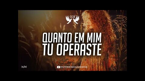 Quanto em mim tu operaste - Hino 40 - Léo Jundiaí - Hinos CCB