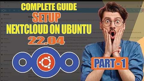 Setup NextCloud on Ubuntu Server, Part - 1 | Linux Install | The Linux Tube