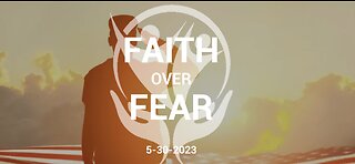 Faith Over Fear - 5.30.2023 - Memorial Day Remembrance