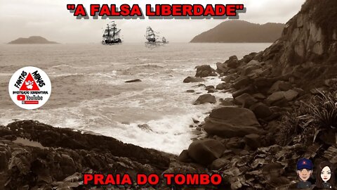 "A Falsa Liberdade - Praia do Tombo"-EP 58