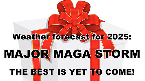 MAGA Weather Forecast: Best is Yet Come!