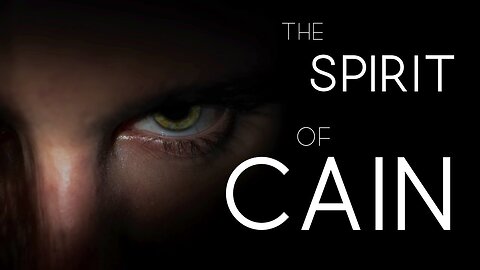 The Spirit of Cain