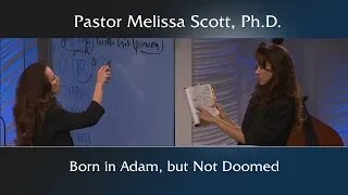 Genesis 3, Romans 5 Born in Adam, but Not Doomed - Heaven and Hell #5