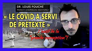 Dr.Louis Fouché / Le Covid prétexte à la pire des corruptions (Hd 720) Autres liens au descriptif.