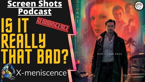 Reminiscence, how Meta can we get? |Movie Podcast|