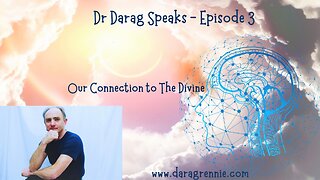 Dr Darag Speaks- Episode 3- Health is Multifaceted- The Divine Connection