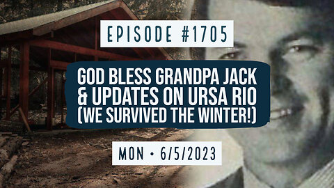 Owen Benjamin | #1705 God Bless Grandpa Jack & Updates On Ursa Rio (We Survived The Winter!)