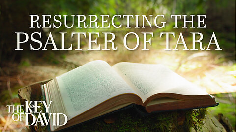 Resurrecting the Psalter of Tara