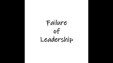 Section 10 Failure of Leadership