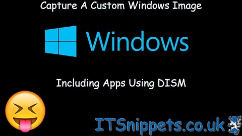 How To Capture A Custom Windows Image And Installed Apps Using DISM (@youtube, @ytcreators)