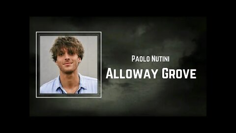 Paolo Nutini - Alloway Grove (Lyrics)