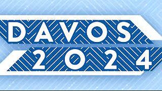Davos World Economic Forum - Conspiracy Convention 2024 LOL