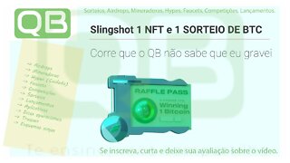 Airdrop - Slingshot - Ganhe 1 NFT de $ 2.500 e participe de um sorteio de 1 BTC