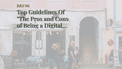 Top Guidelines Of "The Pros and Cons of Being a Digital Nomad: Is It Really Worth It?"