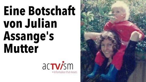 Eine Botschaft von Julian Assange's Mutter