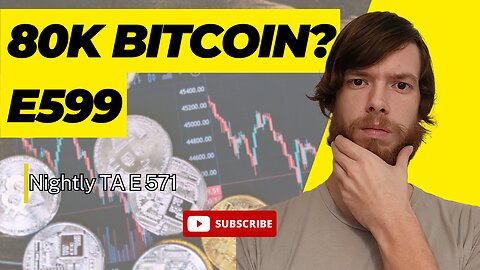 80k Bitcoin? BTC Price Analysis E599