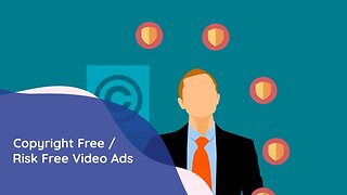 Copyright Free / Risk Free Video Ads