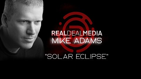 RDM Update with Mike Adams: 'Solar Eclipse'