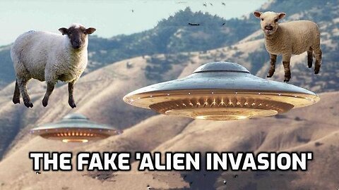 Prepping the Sheeple for the Fake Alien Invasion