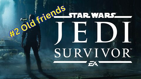 Star Wars : Jedi Survivor #2 Old friends
