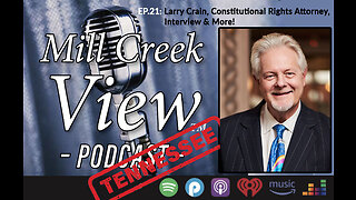 Mill Creek View Tennessee Podcast EP21 Larry Crain interview & More November 22 2022