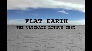 Flat Earth Litmus Test by Marty Leeds