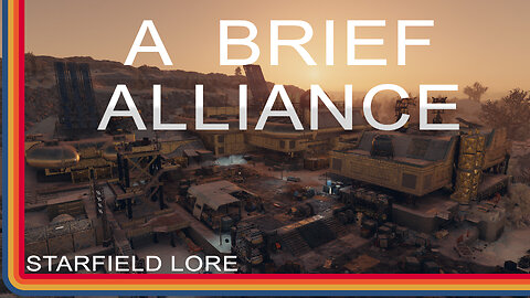 Starfield Lore - A Brief Alliance